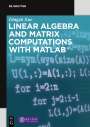 Dingyü Xue: Linear Algebra and Matrix Computations with MATLAB®, Buch