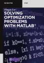 Dingyü Xue: Solving Optimization Problems with MATLAB®, Buch