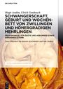 Birgit Arabin: Zwillings- oder Mehrlingsschwangerschaft und -Geburt, Buch