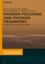 : Phonon Focusing and Phonon Transport, Buch