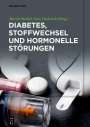 : Diabetes, Stoffwechsel und hormonelle Störungen, Buch