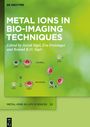 : Metal Ions in Bio-Imaging Techniques, Buch