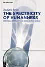 Zachary Isrow: The Spectricity of Humanness, Buch