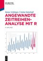 Rainer Schlittgen: Angewandte Zeitreihenanalyse mit R, Buch