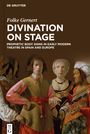 Folke Gernert: Divination on stage, Buch