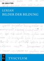 Lukian: Bilder der Bildung, Buch