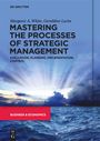 Margaret A. White: Mastering the Processes of Strategic Management, Buch