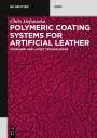 Chris Defonseka: Polymeric Coating Systems for Artificial Leather, Buch