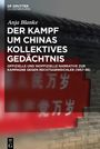 Anja Blanke: Der Kampf um Chinas kollektives Gedächtnis, Buch