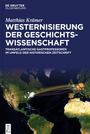 Matthias Krämer: Westernisierung der Geschichtswissenschaft, Buch