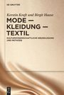 Kerstin Kraft: Mode - Kleidung - Textil, Buch