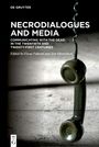 "NECRODIALOGUES AND MEDIA: COMMUNICATING WITH THE DEAD IN THE TWENTIETH AND TWENTY-FIRST CENTURIES." Telefonhörer schwebt.
