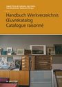 : Handbuch Werkverzeichnis - OEuvrekatalog - Catalogue raisonné, Buch