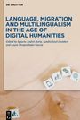 : Language, Migration and Multilingualism in the Age of Digital Humanities, Buch