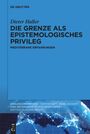 Dieter Haller: Die Grenze als epistemologisches Privileg, Buch