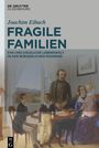 Joachim Eibach: Fragile Familien, Buch