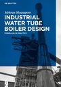 Mehran Mousapoor: Industrial Water Tube Boiler Design, Buch