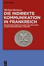 Michael Bernsen: Die indirekte Kommunikation in Frankreich, Buch