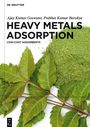 Ajay Kumar Goswami: Heavy Metals Adsorption, Buch