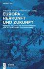 : Europa - Herkunft und Zukunft, Buch