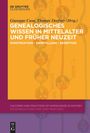 : Genealogisches Wissen in Mittelalter und Früher Neuzeit, Buch