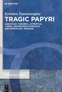 Kyriakos Tsantsanoglou: Tragic Papyri, Buch