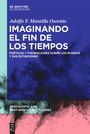 Adolfo Felipe Mantilla Osornio: Imaginando el fin de los tiempos, Buch