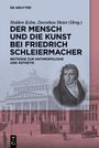 : Der Mensch und die Kunst bei Friedrich Schleiermacher, Buch