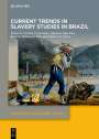 : Current Trends in Slavery Studies in Brazil, Buch