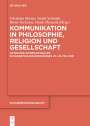 : Kommunikation in Philosophie, Religion und Gesellschaft, Buch