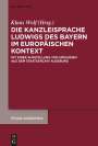 : Die Kanzleisprache Ludwigs des Bayern im europäischen Kontext, Buch