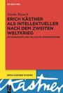 Nicole Pasuch: Erich Kästner als Intellektueller nach dem Zweiten Weltkrieg, Buch