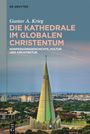 Gustav A. Krieg: Die Kathedrale im globalen Christentum, Buch