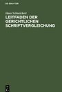 Hans Schneickert: Leitfaden der gerichtlichen Schriftvergleichung, Buch