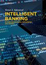 Victor J. Valcarcel: Intelligent Banking, Buch