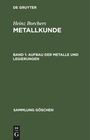 Heinz Borchers: Aufbau der Metalle und Legierungen, Buch