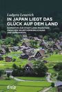 Ludgera Lewerich: In Japan liegt das Glück auf dem Land, Buch