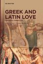 : Greek and Latin Love, Buch