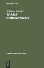 Wilhelm Schäfer: Transformatoren, Buch