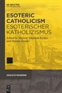 : Esoteric Catholicism / Esoterischer Katholizismus, Buch