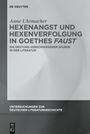 Anne Uhrmacher: Hexenangst und Hexenverfolgung in Goethes >Faust<, Buch