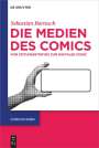 Sebastian Bartosch: Die Medien des Comics, Buch