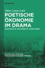 Dîlan Canan Çakir: Poetische Ökonomie im Drama, Buch
