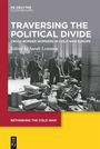 : Traversing the Political Divide, Buch