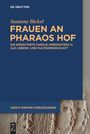 Susanne Bickel: Frauen an Pharaos Hof, Buch
