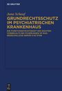 Jana Schauf: Grundrechtsschutz im psychiatrischen Krankenhaus, Buch