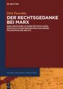Dirk Purschke: Der Rechtsgedanke bei Marx, Buch