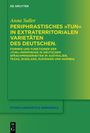 Anna Saller: Periphrastisches "tun" in extraterritorialen Varietäten des Deutschen., Buch