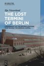 Ilja Nieuwland: The Lost Termini of Berlin, Buch