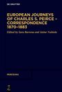 Titel: "European Journeys of Charles S. Peirce – Correspondence 1870–1883". Herausgegeben von Sara Barrena und Jaime Nubiola. Dunkler Hintergrund.